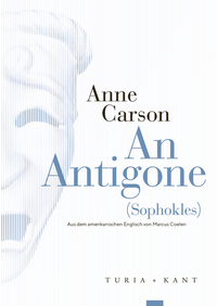 Enlarge image Cover: An Antigone - Verlag Turia + Kant