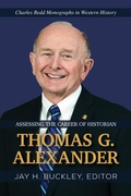 Cover: Assessing the Career of Historian Thomas G. Alexander - Brigham Young University Charles Redd Center
