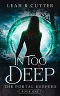 Cover: In Too Deep (The Portal Keepers, #1) - Knotted Road Press
