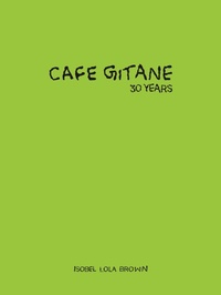 Enlarge image Cover: Cafe Gitane - McNally Jackson Books