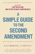 Cover: A Simple Guide to the Second Amendment - 82 Stories