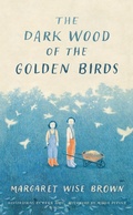 Cover: The Dark Wood of the Golden Birds - McNally Jackson Books