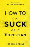 Cover: How to Not Suck as a Christian - Quoir