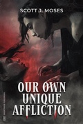 Cover: Our Own Unique Affliction - Shortwave Media
