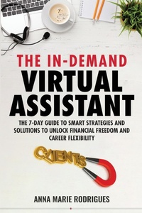 Enlarge image Cover: The in-Demand Virtual Assistant - MinaDelGloria Publishing LLC