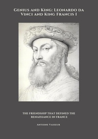 Abbildung von: Genius and King: Leonardo da Vinci and  King Francis I - Tredition Gmbh