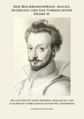 Bild: Der Bourbonenprinz: Macht, Intrigen und das Verm&auml;chtnis Henri II. - Tredition Gmbh