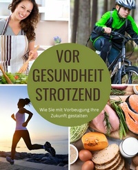 Abbildung von: Vor Gesundheit strotzend - epubli