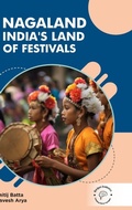 Cover: Nagaland India'S Land Of Festivals - Bio-green Books