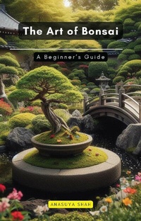 Abbildung von: The Art of Bonsai - Educohack Press