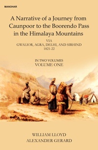 Abbildung von: A Narative of a Journey from Caunpoor to the Boorendo Pass in the Himalaya Mountains, Volume 1 - Manohar Publishers and Distributors