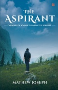 Cover: THE ASPIRANT: Memoirs of a Monk Turned Civil Servant - Leadstart