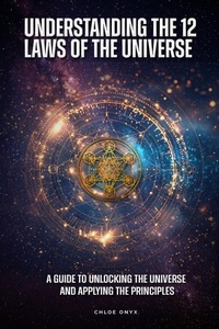 Abbildung von: Understanding the 12 Laws of the Universe - Chloe Onyx