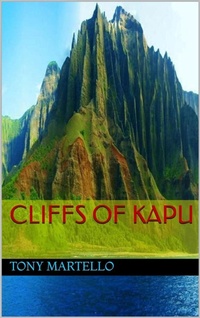 Enlarge image Cover: The Cliffs of Kapu - Tony Martello