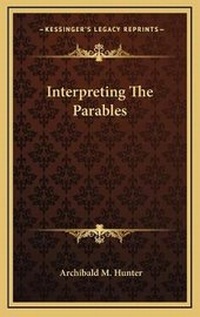 Bild: Interpreting The Parables - Kessinger Publishing