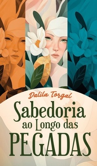 Abbildung von: Sabedoria ao Longo das Pegadas - Letras Ausentes Unipessoal LDA.