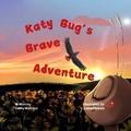 Cover: Katy Bug's Brave Adventure - Catwall Press