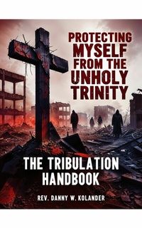 Abbildung von: Protecting Myself from the Unholy Trinity - Publishdrive