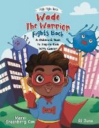 Enlarge image Cover: Wade the Warrior Fights Back - Flor Publishing LLC