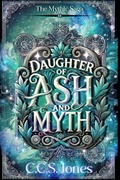 Cover: Daughter of Ash and Myth - Radiant Quill Publishing