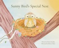 Cover: Sunny Bird's Special Nest - Sharon Hundley
