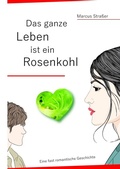Cover: Das ganze Leben ist ein Rosenkohl - tredition