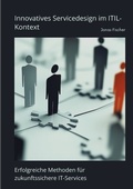 Cover: Innovatives Servicedesign im ITIL-Kontext - tredition