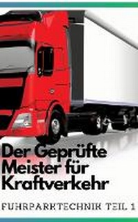 Abbildung von: Der geprüfte Meister für Kraftverkehr - Lernmeister Mobil