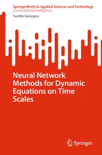 Enlarge image Cover: Neural Network Methods for Dynamic Equations on Time Scales - Springer