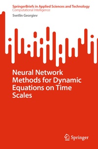 Enlarge image Cover: Neural Network Methods for Dynamic Equations on Time Scales - Springer