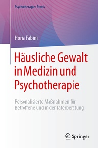 Abbildung von: Häusliche Gewalt in Medizin und Psychotherapie - Springer