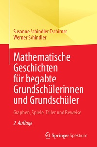 Abbildung von: Mathematische Geschichten für begabte Grundschülerinnen und Grundschüler - Springer Spektrum