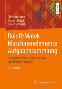 Abbildung von: Roloff/Matek Maschinenelemente Aufgabensammlung - Springer Vieweg