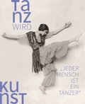 Cover: Tanz wird Kunst - Michael Imhof Verlag