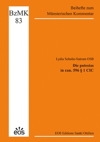 Abbildung von: Die potestas in can. 596 § 1 CIC - EOS Verlag