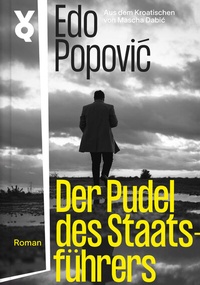 Abbildung von: Der Pudel des Staatsführers - Verlag Voland & Quist