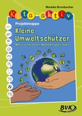 Cover: Kita aktiv Projektmappe Kleine Umweltsch&uuml;tzer - BVK Buch Verlag Kempen