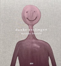 Abbildung von: Matthias Dornfeld - danke esslingen - Dr. Cantz'sche Verlagsgesellschaft mbH & Co. KG
