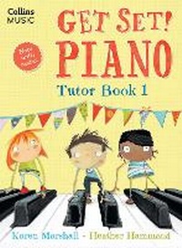 Abbildung von: Get Set! Piano Tutor Book 1 - HarperCollins