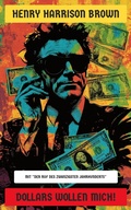 Cover: Dollars wollen mich! - Neu &uuml;bersetzt Verlag