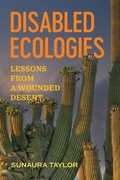 Cover: Disabled Ecologies - University of California Press