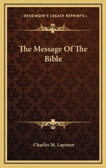 Cover: The Message Of The Bible - Kessinger Publishing