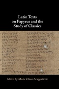 Cover: Latin Texts on Papyrus and the Study of Classics - Cambridge University Press