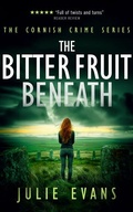 Cover: The Bitter Fruit Beneath - Vinci Books