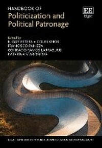 Enlarge image Cover: Handbook of Politicization and Political Patronage - Edward Elgar Publishing