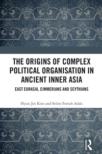 Bild: The Origins of Complex Political Organisation in Ancient Inner Asia - Routledge