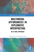 Cover: Multimodal Affordances in Diplomatic Interpreting - Routledge