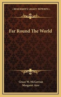 Enlarge image Cover: Far Round The World - Kessinger Publishing