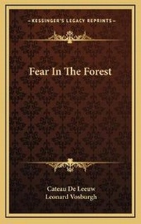 Abbildung von: Fear In The Forest - Kessinger Publishing
