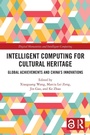 Cover: Intelligent Computing for Cultural Heritage - Routledge